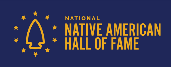 THE NATIONAL NATIVE AMERICAN HALL OF FAME ANNOUNCES THE 2023 CLASS OF INDUCTEES